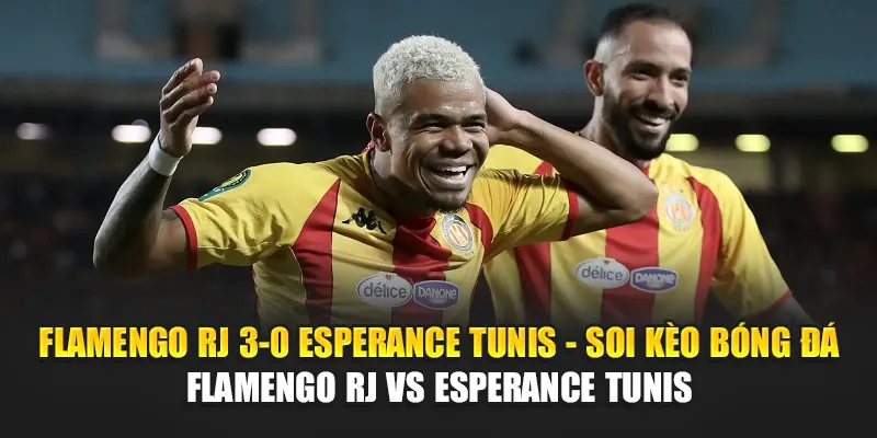 Soi Kèo Bóng Đá Flamengo RJ Vs Esperance Tunis Từ hercules.in.net 3 Flamengo RJ 3-0 Esperance Tunis - Soi kèo bóng đá Flamengo RJ vs Esperance Tunis